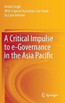 portada A Critical Impulse to E-Governance in the Asia Pacific (en Inglés)
