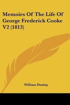 portada memoirs of the life of george frederick cooke v2 (1813) (in English)