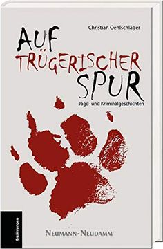 portada Auf Trügerischer Spur: Jagd- und Kriminalgeschichten (in German)