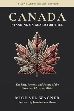 portada Canada: The Past, Present, and Future of the Canadian Christian Right (en Inglés)