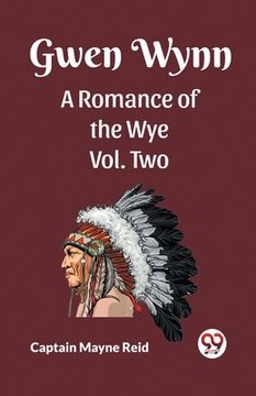 portada Gwen Wynn A Romance Of The Wye Vol. Two (in English)