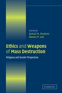portada Ethics and Weapons of Mass Destruction Paperback: Religious and Secular Perspectives (Ethikon Series in Comparative) (in English)