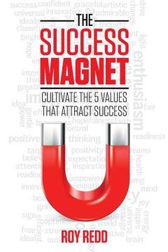 portada The Success Magnet: Cultivate the 5 values that attract success (in English)