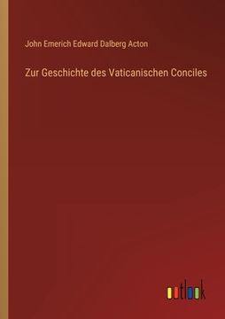 portada Zur Geschichte des Vaticanischen Conciles (in German)