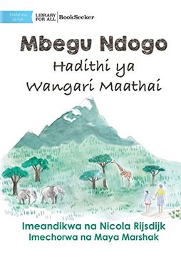portada A Tiny Seed: The Story of Wangari Maathai - Mbegu Ndogo: Hadithi ya Wangari Maathai: The Story of Wangari Maathai - (en Swahili)