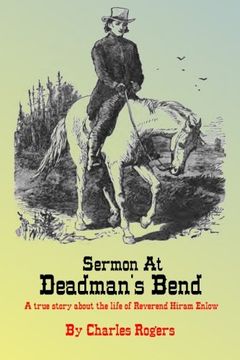 portada Sermon at Deadman's Bend: A true story about the life of Reverend Hiram Enlow