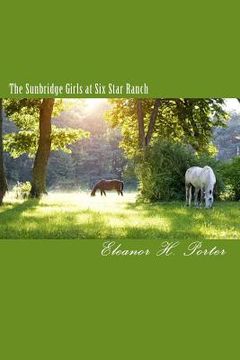 portada The Sunbridge Girls at Six Star Ranch (en Inglés)