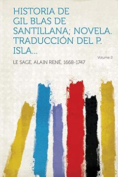 portada Historia de gil Blas de Santillana; Novela. Traducción del p. Isla.   Volume 2