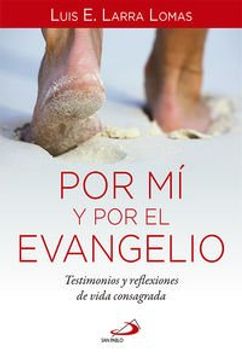 Por mí y por el Evangelio: Testimonios y reflexiones de vida consagrada (Caminos XL)