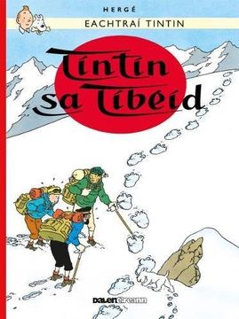 portada Tintin sa Tibeid (Tintin i nGaeilge : Tintin in Irish)