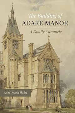 portada The Building of Adare Manor: A Family Chronicle (en Inglés)