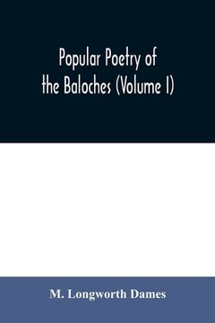 portada Popular poetry of the Baloches (Volume I) (in English)
