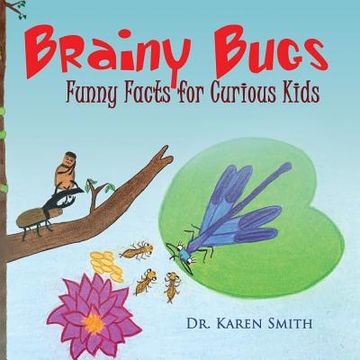 portada Brainy Bugs: Funny Facts for Curious Kids (en Inglés)