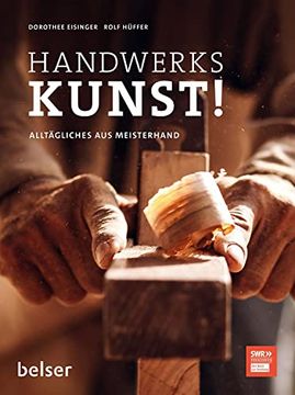 portada Handwerkskunst! Alltägliches aus Meisterhand (in German)