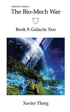 portada The Bio-Mech War, Book 9: Galactic xoo 