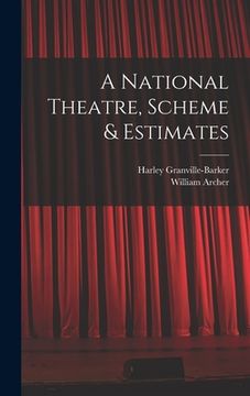 portada A National Theatre, Scheme & Estimates