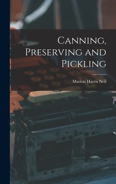 portada Canning, Preserving and Pickling (en Inglés)