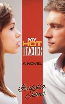 portada My Hot Teacher: (A New Adult erotic romance/coming of age novel)
