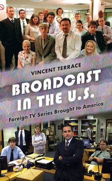 portada Broadcast in the U.S.: Foreign TV Series Brought to America (en Inglés)