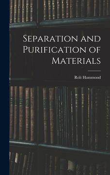 portada Separation and Purification of Materials (en Inglés)