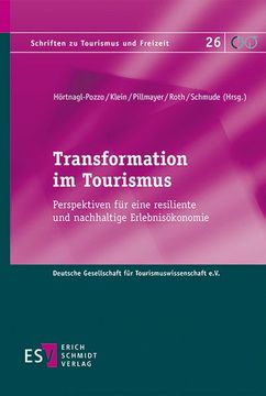 portada Transformation im Tourismus: Perspektiven für Eine Resiliente und Nachhaltige Erlebnisökonomie (Schriften zu Tourismus und Freizeit) (en Alemán)