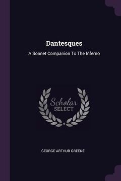 portada Dantesques: A Sonnet Companion To The Inferno (en Inglés)