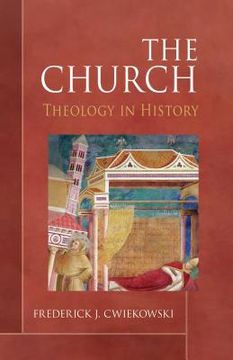 portada Church: Theology in History (en Inglés)