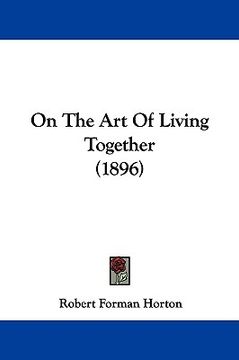 portada on the art of living together (1896) (en Inglés)