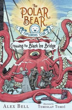 portada Crossing the Black ice Bridge (3) (The Polar Bear Explorers’ Club) (in English)