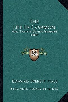 portada the life in common: and twenty other sermons (1880)
