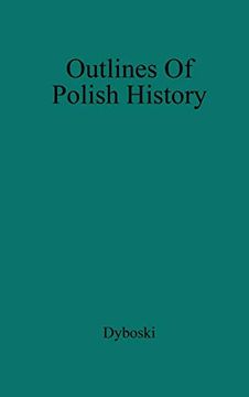 portada Outlines of Polish History (en Inglés)