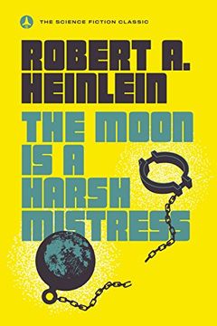 portada The Moon is a Harsh Mistress (libro en Inglés)