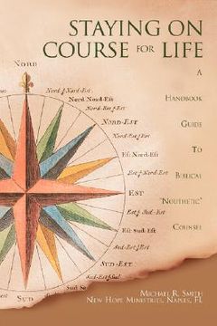 portada staying on course for life: a handbook guide to biblical "nouthetic" counsel (in English)