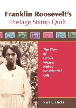 portada franklin roosevelt's postage stamp quilt (en Inglés)
