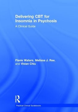 portada Delivering CBT for Insomnia in Psychosis: A Clinical Guide (en Inglés)