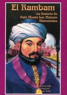 portada Libro el Rambam la Historia de Rabi Moshe ben Maimon Maimonides