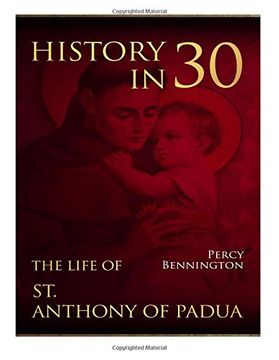 portada History in 30: The Life of St. Anthony of Padua