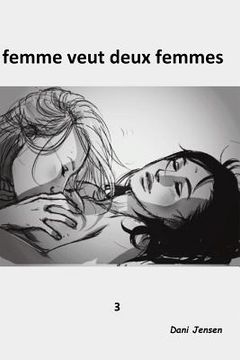 portada Femme Veut Deux Femmes (en Francés)