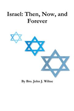 portada Israel: Then, Now, and Forever (en Inglés)
