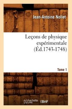 portada Leçons de Physique Expérimentale. Tome 1 (Éd.1743-1748) (en Francés)