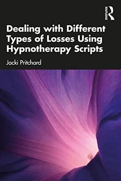 portada Dealing With Different Types of Losses Using Hypnotherapy Scripts