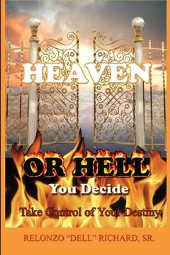 portada heaven or hell you decide take control of your destiny (en Inglés)