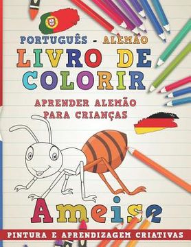 portada Livro de Colorir Português - Alemão I Aprender Alemão Para Crianças I Pintura E Aprendizagem Criativas (en Portugués)