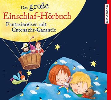 portada Das Große Einschlaf-Hörbuch: Fantasiereisen mit Gutenacht-Garantie (in German)
