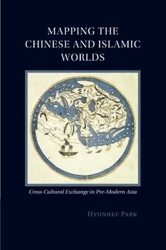 portada Mapping the Chinese and Islamic Worlds 