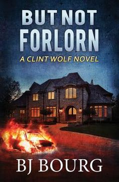 portada But Not Forlorn: A Clint Wolf Novel (en Inglés)