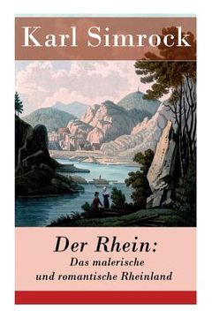 portada Der Rhein: Das malerische und romantische Rheinland (in German)