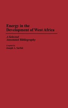 portada energy in the development of west africa: a selected annotated bibliography