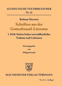 portada Schriften aus der Gottesfreund-Literatur: 1 Heft: Sieben Bisher Unveröffentlichte Traktate und Lektionen 