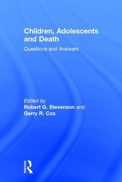 portada Children, Adolescents, and Death: Questions and Answers (Praise for Children, Adolescents and Death) (en Inglés)